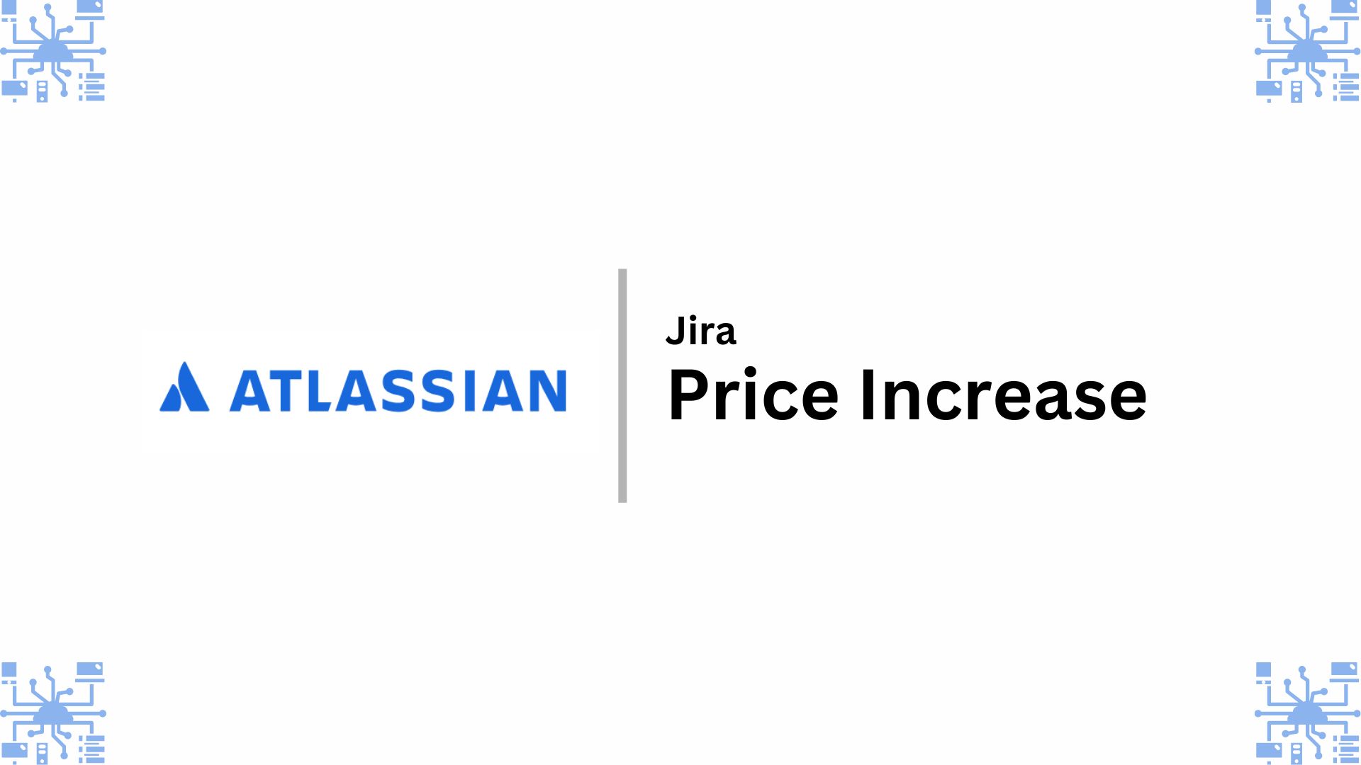 Atlassian Increases Prices for Jira Service Management